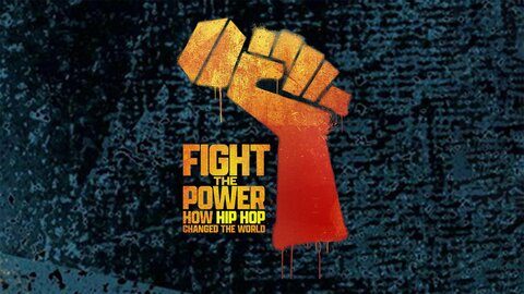 Fight the Power: How Hip Hop Changed the World