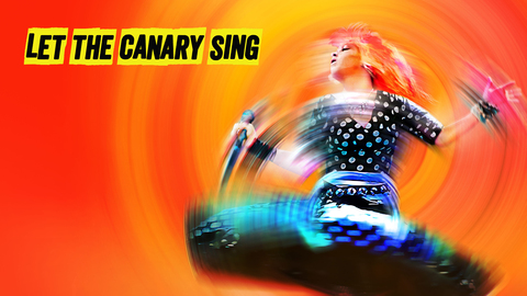 Let the Canary Sing