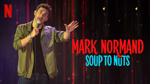 Mark Normand: Soup to Nuts