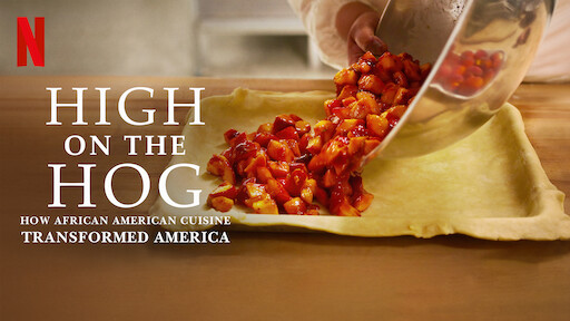 High on the Hog: How African American Cuisine Transformed America