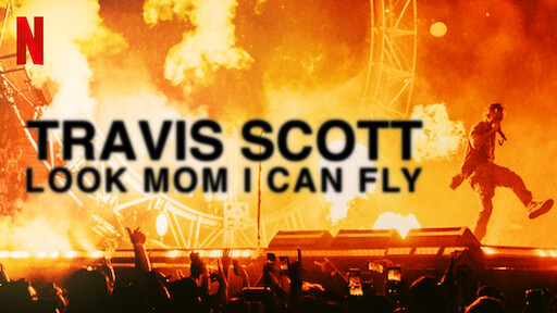 Travis Scott: Look Mom I Can Fly