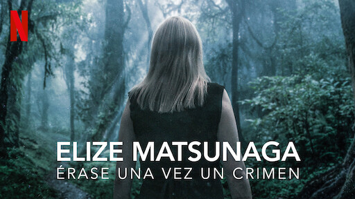 Elize Matsunaga: Érase una vez un crimen