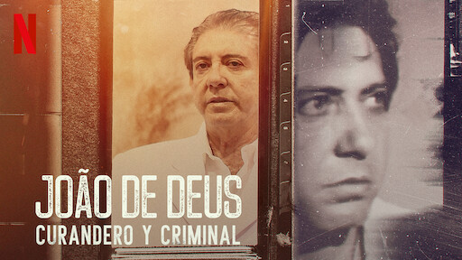 João de Deus: Curandero y criminal