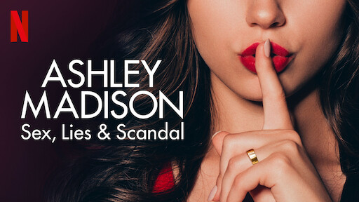 Ashley Madison: Sex, Lies & Scandal