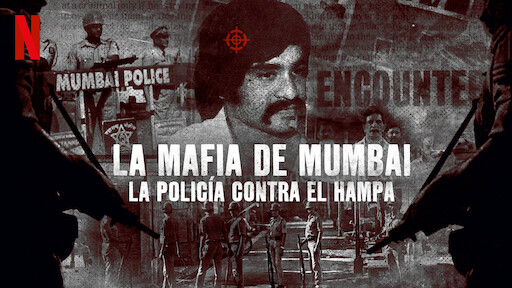 La mafia de Mumbai: La policía contra el hampa