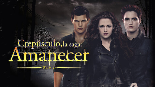 Crepúsculo, la saga: Amanecer (Parte 2)