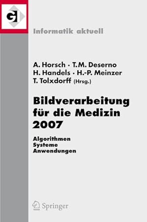 Bild des Verk�ufers f�r Bildverarbeitung f�r die Medizin 2007 : Algorithmen - Systeme - Anwendungen zum Verkauf von AHA-BUCH GmbH