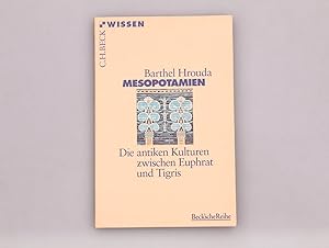 Bild des Verk�ufers f�r MESOPOTAMIEN. Die antiken Kulturen zwischen Euphrat und Tigris zum Verkauf von INFINIBU KG