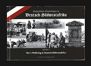 Bild des Verk�ufers f�r Fotografische Erinnerungen an Deutsch-S�dwestafrika, Band 3: Der 1. Weltkrieg in Deutsch-S�dwestafrika [Photographic Memories of German Southwest Africa, Volume 3: World War I in German Southwest Africa] zum Verkauf von killarneybooks