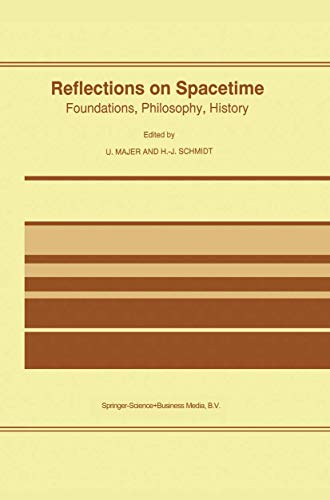 Beispielbild f�r Reflections on Spacetime : Foundations; Philosophy; History zum Verkauf von Ria Christie Collections