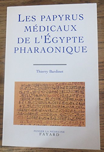 Beispielbild f�r Les Papyrus M�dicaux De L'egypte Pharaonique : Traduction Int�grale Et Commentaire zum Verkauf von RECYCLIVRE