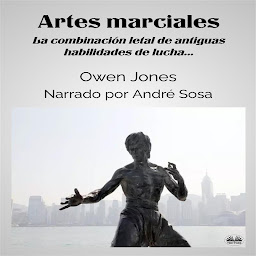 Icon image Artes Marciales: La Combinación Letal De Antiguas Habilidades De Lucha...