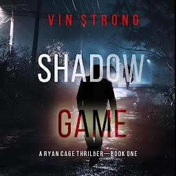 Icon image Shadow Game (A Ryan Cage FBI Action Thriller—Book 1)