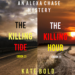 Icon image An Alexa Chase Suspense Thriller Bundle: The Killing Tide (#2) and The Killing Hour (#3)