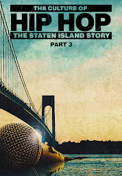 Icon image The Culture of Hip Hop: The Staten Island Story Part 3
