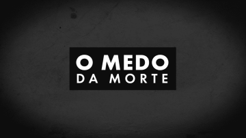 Cafezinho 630 – Medo da morte