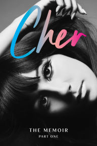 Title: Cher: The Memoir, Part One, Author: Cher