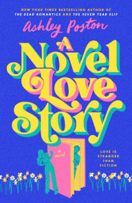 Title: A Novel Love Story, Author: Ashley Poston