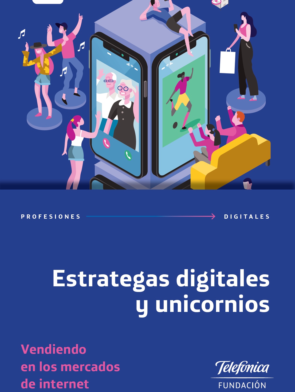 Profesiones Digitales 4. Estrategas digitales y unicornios