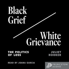 Black Grief/White Grievance