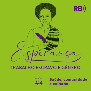 Podcast Esperança - Saúde, comunidade e cuidado