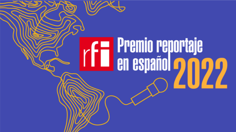 El Premio Reportaje de RFI en español se llevará a cabo del 10 de marzo al 9 de junio de 2022.