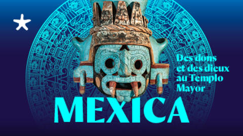 Exposition Mexica au Musée du Quai Branly