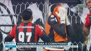 Vitória perde para o Corinthians - Rubro-Negro tentou reação no confronto direto fora de casa, mas levou gol no fim.