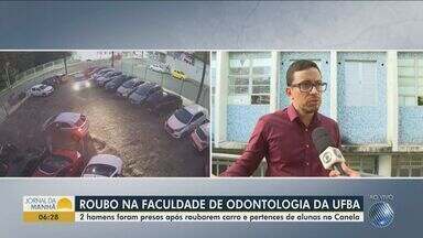 Professor da faculdade de odontologia da UFBA comenta sobre assalto no campus - Dois homens foram presos após roubarem carro e pertences de alunas no Canela.