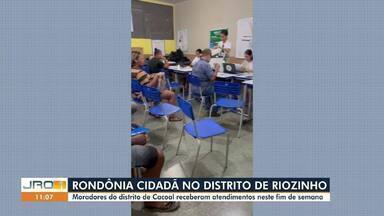 Rondônia cidadã oferta atendimentos aos moradores de Riozinho - Atendimentos aconteceram no último final de semana no distrito.