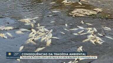 Pescadores do Rio Piracicaba cobram ajuda após mortandade de peixes - Trabalhadores relatam que vêm sofrendo consequências após tragédia ambiental.