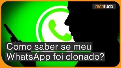 Como saber se meu WhatsApp foi clonado? Saiba descobrir