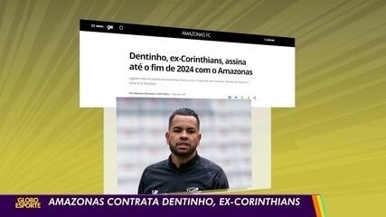 Amazonas contrata atacante Dentinho, ex-Corinthians
