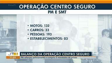 Operação Centro Seguro: confira o balanço das ações que envolveu a PM e SMT - Confira os dados a seguir.