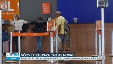 Aeroporto de Caldas Novas registra aumento no número de passageiros nas férias - Voos extras estão sendo disponibilizados para turistas da região das águas quentes.