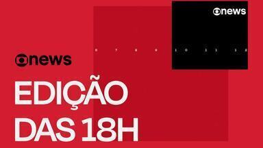 Edição de 18/07/2024 - Cobertura completa de tudo o que foi destaque ao longo do dia, no Brasil e no Mundo.