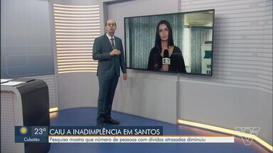 Santos, SP, registra queda de inadimplência pelo segundo mês seguido; entenda - Pesquisa foi feita pela Confederação Nacional de Dirigentes e Lojistas em parceria com o Serviço de Proteção ao Crédito.