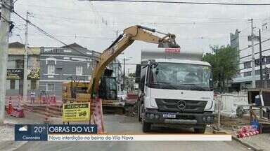 Trecho do bairro Vila Nova, em Santos (SP), é interditado - Interdição ocorre devido às obras do Veículo Leve sobre Trilhos (VLT).