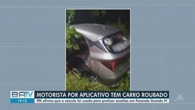 Motorista por aplicativo tem carro roubado em Salvador - PM afirma que o veículo foi usado para praticar assaltos em Fazenda Grande IV.