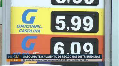 Gasolina sobe R$ 0,20 nas distribuidoras - Já o gás aumentou R$ 3,10 por botijão