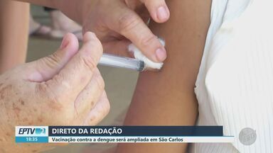 Vacinação contra a dengue é ampliada em São Carlos - Confira as informações direto da redação da EPTV.