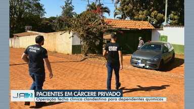 Operação fecha clínica clandestina para dependentes químicos, em Anápolis - Polícia considera que pessoas estavam mantidas em cárcere privado.