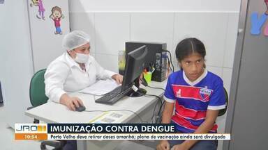 Rondônia recebe doses da vacina contra dengue - Ministério da saúde destinou 8 mil doses para porto velho