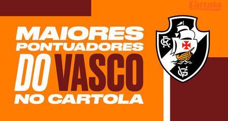 Cartola | Veja os cinco maiores pontuadores do Vasco na história do game
