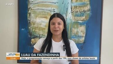 Luau da Fazendinha será realizado nesta quarta-feira (10), em Macapá - Luau da Fazendinha será realizado nesta quarta-feira (10), em Macapá