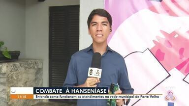 Combate à hanseníase - Entenda como funcionam os atendimentos na rede municipal de porto velho