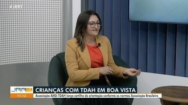 Associação AMD-TDAH lança cartilha de orientação em Roraima - Presidente da associação, Joselia Grudtner, fala sobre a atuação do grupo que leva orientações, palestras, atendimentos pedagógicos, neuropsicopedagógicos ao participantes. Em todo o estado, são mais de 400 associados.