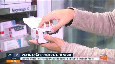 Segunda dose da vacina contra a dengue já está disponível nos postos de Saúde de Florianóp - Segunda dose da vacina contra a dengue já está disponível nos postos de Saúde de Florianópolis