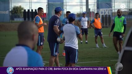 Após eliminação para o CRB, Bahia foca em boa campanha na Série A