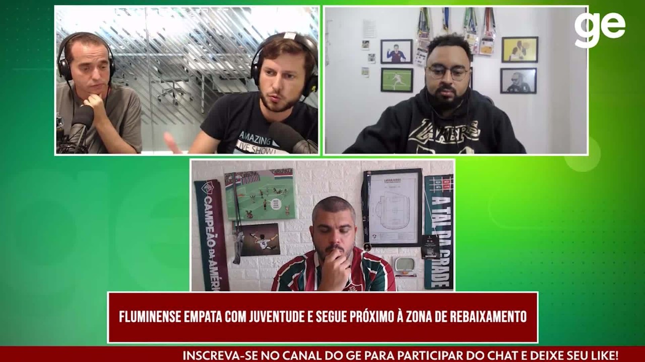 Podcast ge Fluminense debate empate com Juventude: 'Pior atuação do ano até agora'